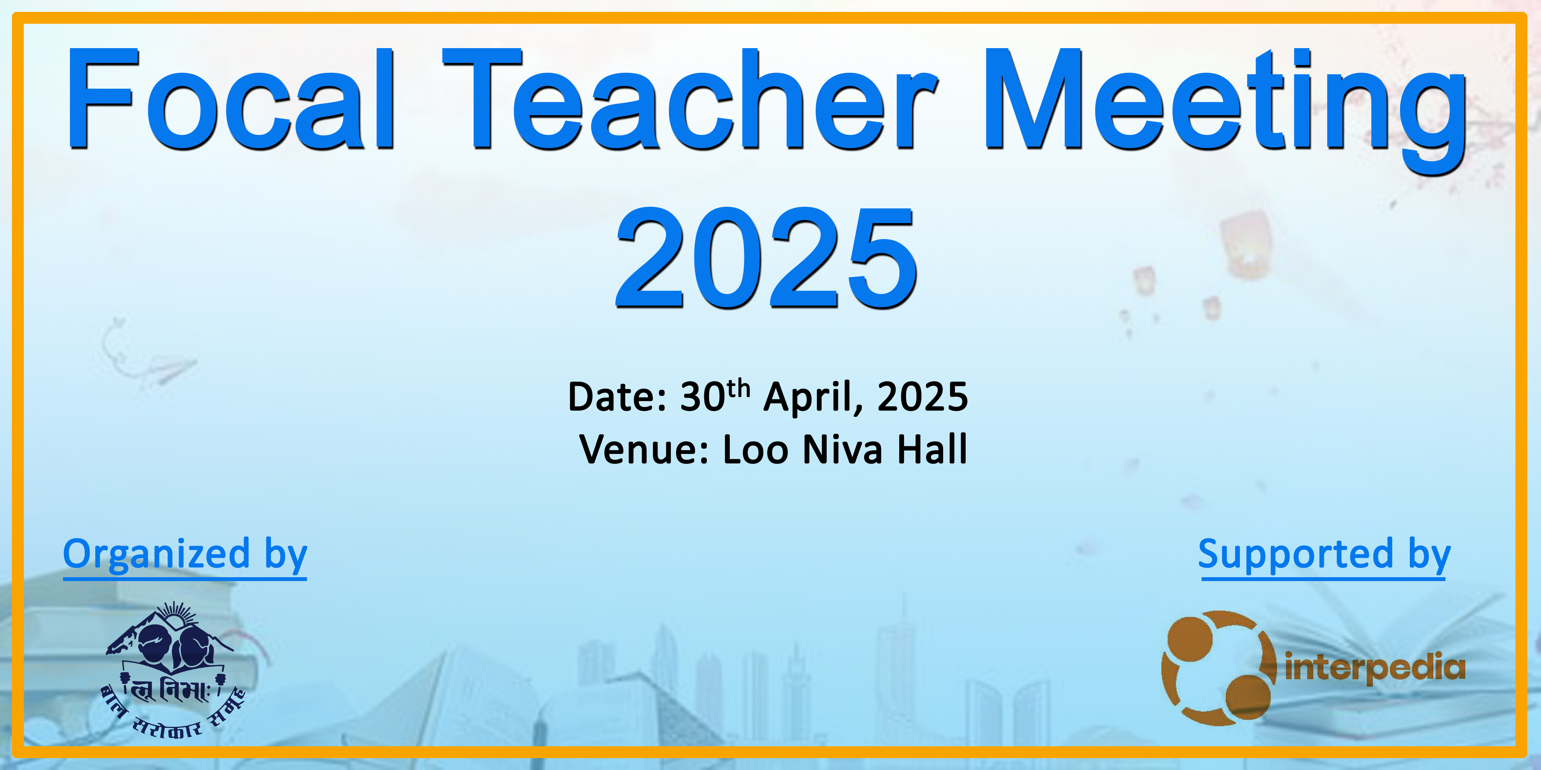 Focal Teacher Meeting 2025